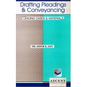 Ascent Publication's Drafting Pleadings & Conveyancing [DPC] by Dr. Ashok Kumar Jain